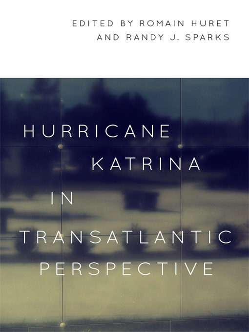 Title details for Hurricane Katrina in Transatlantic Perspective by Romain Huret - Available